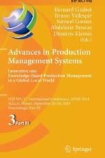 Advances in Production Management Systems: Innovative and Knowledge-Based Production Management in a Global-Local World