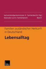 Familien Auslandischer Herkunft in Deutschland: Lebensalltag