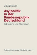 Asylpolitik in Der Bundesrepublik Deutschland af Ursula Munch
