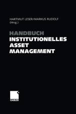 Handbuch Institutionelles Asset Management