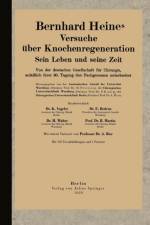 Bernhard Heines Versuche UEber Knochenregeneration af Karl Vogeler