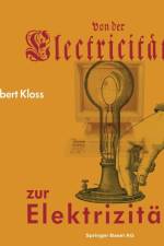 Von Der Electricitat Zur Elektrizitat af KLOSS