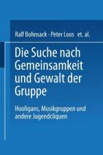 Suche Nach Gemeinsamkeit Und Die Gewalt Der Gruppe