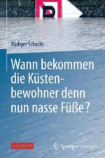 Wann bekommen die Kustenbewohner denn nun nasse Fusse? af Rudiger Schacht