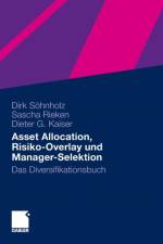 Asset Allocation, Risiko-Overlay Und Manager-Selektion af Sascha Rieken