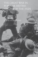 The Great War in Popular British Cinema of the 1920s af L. Napper