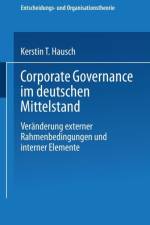Corporate Governance Im Deutschen Mittelstand af Kerstin T Hausch