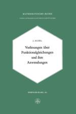 Vorlesungen UEber Funktionalgleichungen Und Ihre Anwendungen af Ontario) Aczel