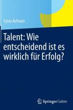 Talent: Wie Entscheidend Ist Es Wirklich Fur Erfolg? af Cyrus (University of Nuertingen