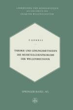 Theorie Und Loesungsmethoden Des Mehrteilchenproblems Der Wellenmechanik af P Gombas