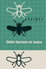 Einfache Experimente Mit Insekten af KALMUS