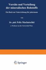 Vorrate Und Verteilung Der Mineralischen Rohstoffe af Felix Machatschki