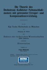 Die Theorie Des Drehstrom-Kollektor-Nebenschlussmotors Mit Getrennter Erreger- Und Kompensationswicklung af Franz Hillebrand