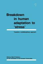 Breakdown in Human Adaptation to 'Stress' af J. Cullen