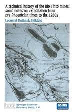 technical history of the Rio Tinto mines: some notes on exploitation from pre-Phoenician times to the 1950s af L.U. Salkield