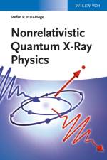 Nonrelativistic Quantum X-Ray Physics af Stefan P. (Lawrence Livermore National Laboratory Hau-Riege