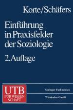 Einfuhrung in Praxisfelder Der Soziologie