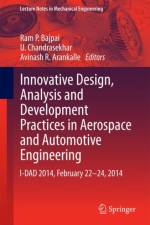 Innovative Design, Analysis and Development Practices in Aerospace and Automotive Engineering