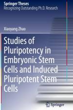 Studies of Pluripotency in Embryonic Stem Cells and Induced Pluripotent Stem Cells af Xiaoyang Zhao