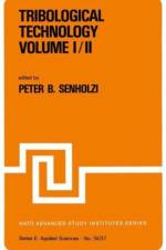 Tribological Technology Volume I; Volume II