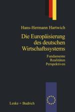 Die Europaisierung Des Deutschen Wirtschaftssystems af Hans-Herman Hartwich