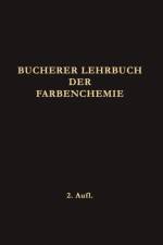 Lehrbuch Der Farbenchemie af Hans Theodor Bucherer