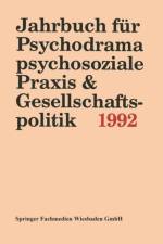 Jahrbuch Fur Psychodrama, Psychosoziale Praxis & Gesellschaftspolitik 1994 af Pd Dr Ferdinand Buer