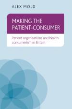 Making the Patient-Consumer af Alex Mold