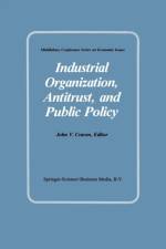 Industrial Organization, Antitrust, and Public Policy