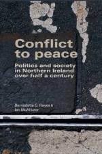 Conflict to Peace af Bernadette Hayes
