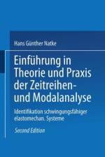 Einfuhrung in Theorie Und Praxis Der Zeitreihen- Und Modalanalyse af Hans Gunther Natke