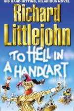 To Hell in a Handcart af Richard Littlejohn