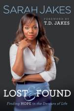 Lost and Found – Finding Hope in the Detours of Life af Sarah Jakes