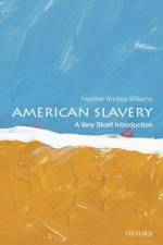 American Slavery af Heather Andrea (Associate professor of history Williams