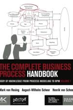 The Complete Business Process Handbook af Mark (Chairman Von Rosing