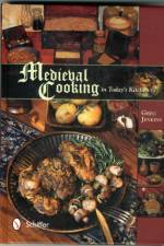 Medieval Cooking in Today's Kitchen af Greg Jenkins