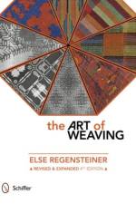 The Art of Weaving af Else Regensteiner