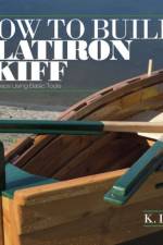 How to Build a Flatiron Skiff af K. D. Jones