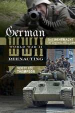 German World War II Reenacting af Scott Lee Thompson