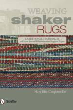 Weaving Shaker Rugs af Mary Elva Congleton Erf