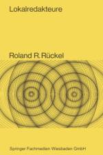 Lokalredakteure af Roland R Ruckel