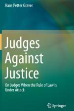 Judges Against Justice af Hans Petter Graver
