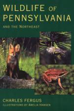 Wildlife of Pennsylvania and the Northeast af Charles Fergus