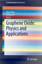 Graphene Oxide: Physics and Applications af Lizhao Liu