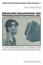 Berufliche Qualifikation Und Persoenlichkeitsentwicklung