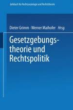 Gesetzgebungstheorie Und Rechtspolitik