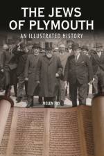 The Jews of Plymouth af Helen P. Fry