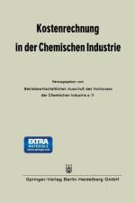 Kostenrechnung in Der Chemischen Industrie af Betriebswirtschaftlichen Ausschuss Des Verbandes Der Chemischen Industrie E V