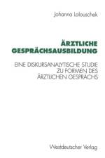 AErztliche Gesprachsausbildung af Johanna Lalouschek