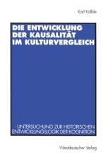 Die Entwicklung Der Kausalitat Im Kulturvergleich af Karl Kälble